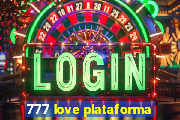 777 love plataforma